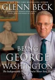 Being George Washington (Glenn Beck)