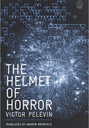The Helmet of Horror (Viktor Pelevin)