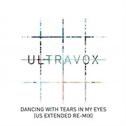 Dancing With Tears in My Eyes (US Extended Mix) - Ultravox