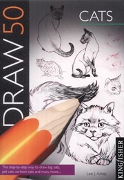 Draw 50 Cats (Lee J. Ames)