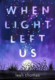 When Light Left Us (Leah Thomas)