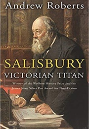 Salisbury: Victorian Titan (Andrew Roberts)