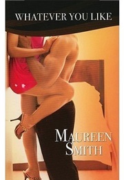Whatever You Like (Maureen Smith)