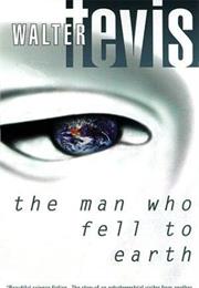 The Man Who Fell to Earth by Walter Tevis