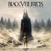 Wretched and Divine: The Story of the Wild One&#39;s - Black Veil Brides