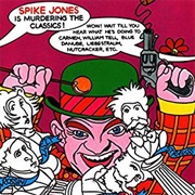 Spike Jones Is Murdering the Classics
