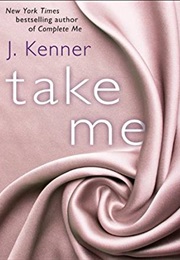 Take Me (J. Kenner)