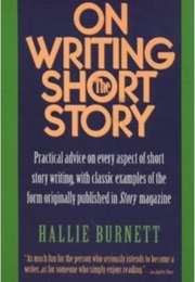 On Writing the Short Story (Hallie Burnett)