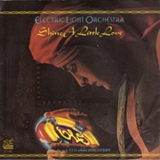 Shine a Little Love - Electric Light Orchestra