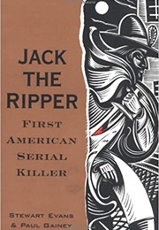 Jack the Ripper: First American Serial Killer (Stewart Evans/Paul Gainey)
