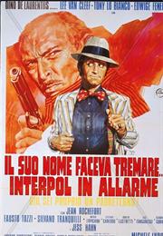 Il Suo Nome Faceva Tremare... Interpol in Allarme