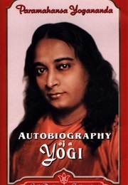 *Autobiography of a Yogi (Paramahansa Yogananda/INDIA)