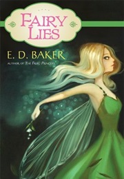 Fairy Lies (E.D. Baker)