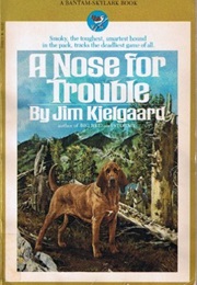 A Nose for Trouble (Jim Kjelgaard)