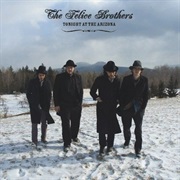 The Felice Brothers - Tonight at the Arizona