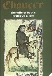 The Wife of Bath&#39;s Prologue and Tale (Geoffrey Chaucer)