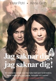 Jag Saknar Dig, Jag Saknar Dig! (Peter Pohl, Kinna Gieth)