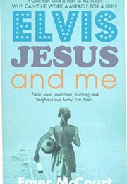 Elvis, Jesus and Me (Emer McCourt)