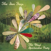 The Ian Fays - The Most Spectacular Party