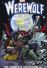 Werewolf by Night: The Complete Collection, Vol. 2 (Mike Friedrich)