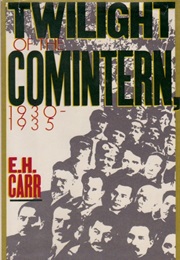 Twilight of the Comintern, 1930-1935 (E. H. Carr)