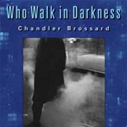 Who Walks in Darkness