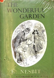 The Wonderful Garden (E. Nesbit)