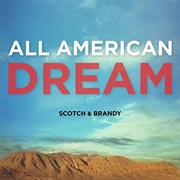 All American Dream - Scotch &amp; Brandy