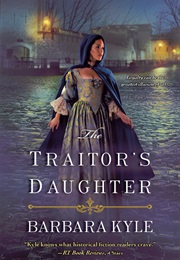 Traitor's Daughter (Barbara Kyle)