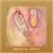 Weeping Sores - Weeping Sores