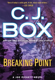 Breaking Point (Joe Pickett #13) (C.J. Box)