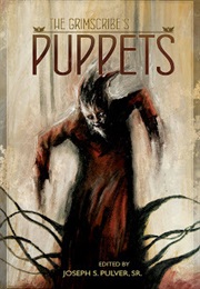 The Grimscribe's Puppets (Joseph S. Pulver)