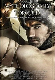 Mythologically Torqued, Volume One (Torquere Press (Editor))