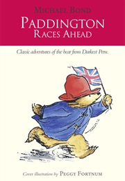 Paddington Races Ahead (Michael Bond)