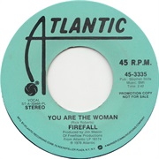 You Are the Woman - Firefall