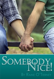 Somebody Nice! (Raine O' Tierney)