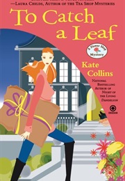 To Catch a Leaf (Kate Collins)