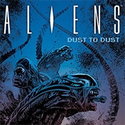 Aliens: Dust to Dust