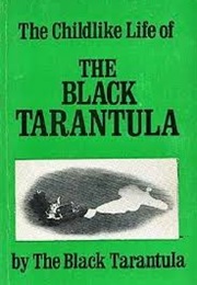 The Childlike Life of the Black Tarantula (Kathy Acker)