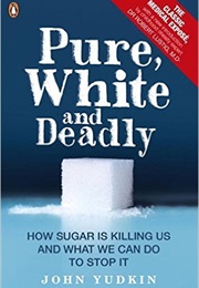 Pure, White and Deadly (John Yudkin)