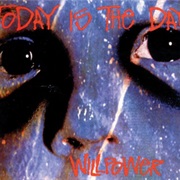 Today Is the Day - Willpower