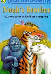 Noah's Brother (Dick-King Smith)