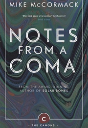 Notes From a Coma (Mike McCormack)