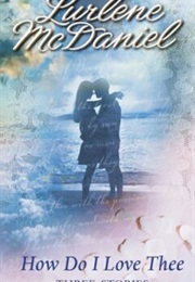 How Do I Love Thee? (Lurlene Mcdaniel)