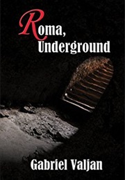 Roma, Underground (Gabriel Valjan)