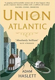 Union Atlantic (Adam Haslett)