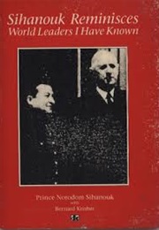 Sihanouk Reminisces: World Leaders I Have Known (Norodom Sihanouk, Bernard Krisher)