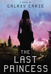 The Last Princess (Galaxy Craze)