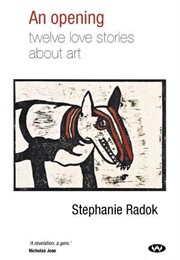 An Opening (Stephanie Radok)