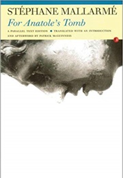 For Anatole's Tomb (Stéphane Mallarmé)